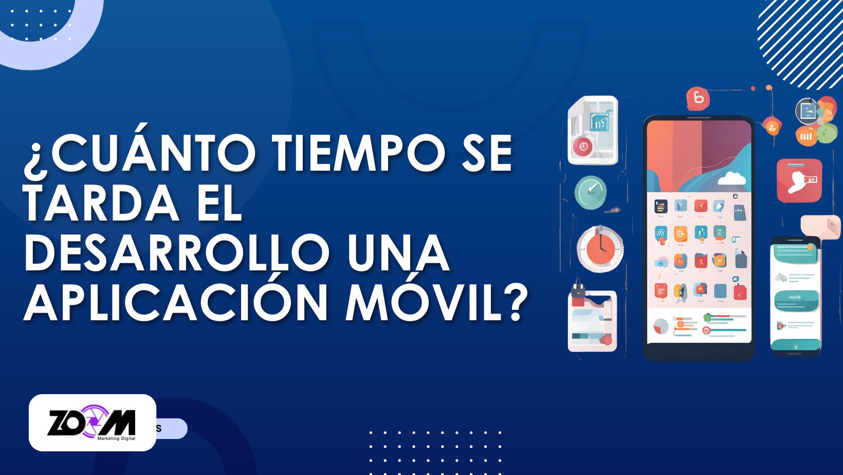 ¿Cuánto tiempo se tarda el desarrollo una aplicación móvil para iOS o Android?