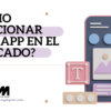 ¿Cómo Posicionar una app en el mercado?