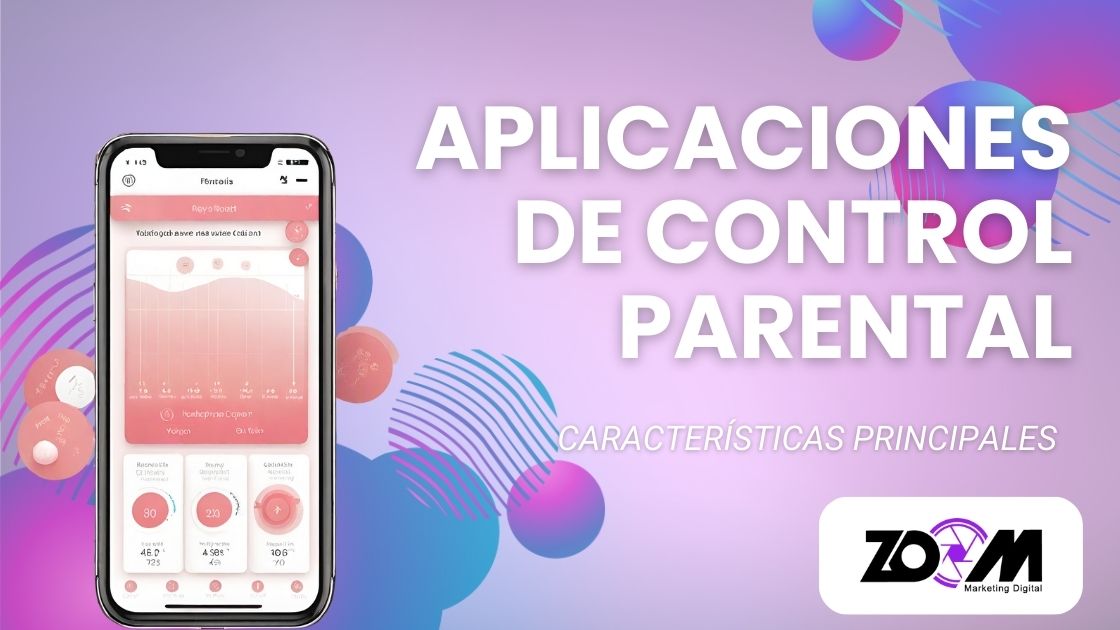 Aplicaciones de control parental: Tipos de apps y Oportunidades de negocio