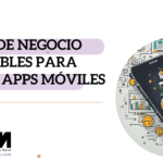 Ideas de Negocio Rentables para Crear Apps Móviles