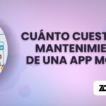 Cuánto cuesta el mantenimiento de una app móvil